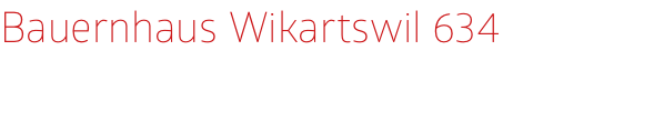 Bauernhaus Wikartswil 634